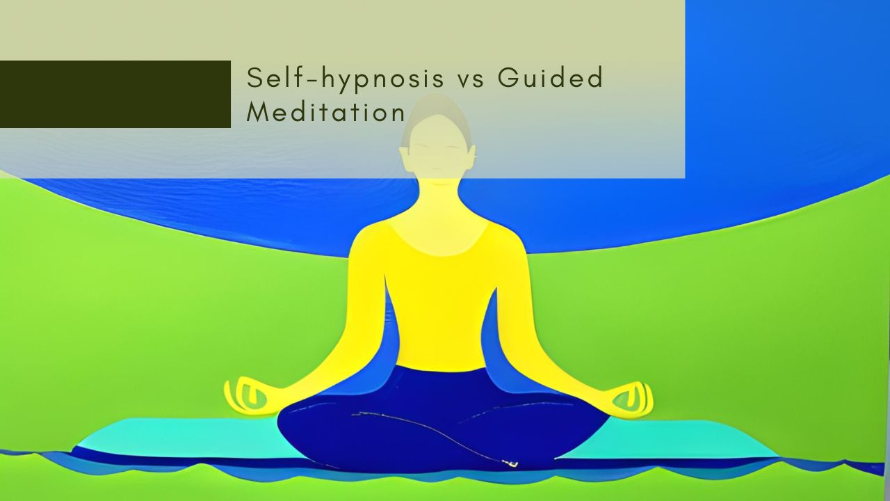 Self-hypnosis vs Guided Meditation