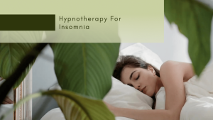 Hypnotherapy For Insomnia