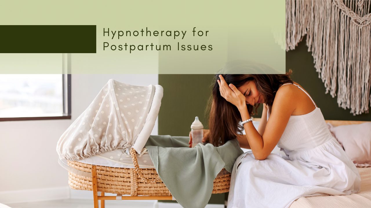 Hypnotherapy for Postpartum Issues
