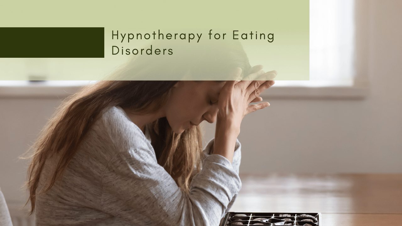 Hypnotherapy for Eating Disorders
