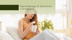 Hypnotherapy & emotional intellignece