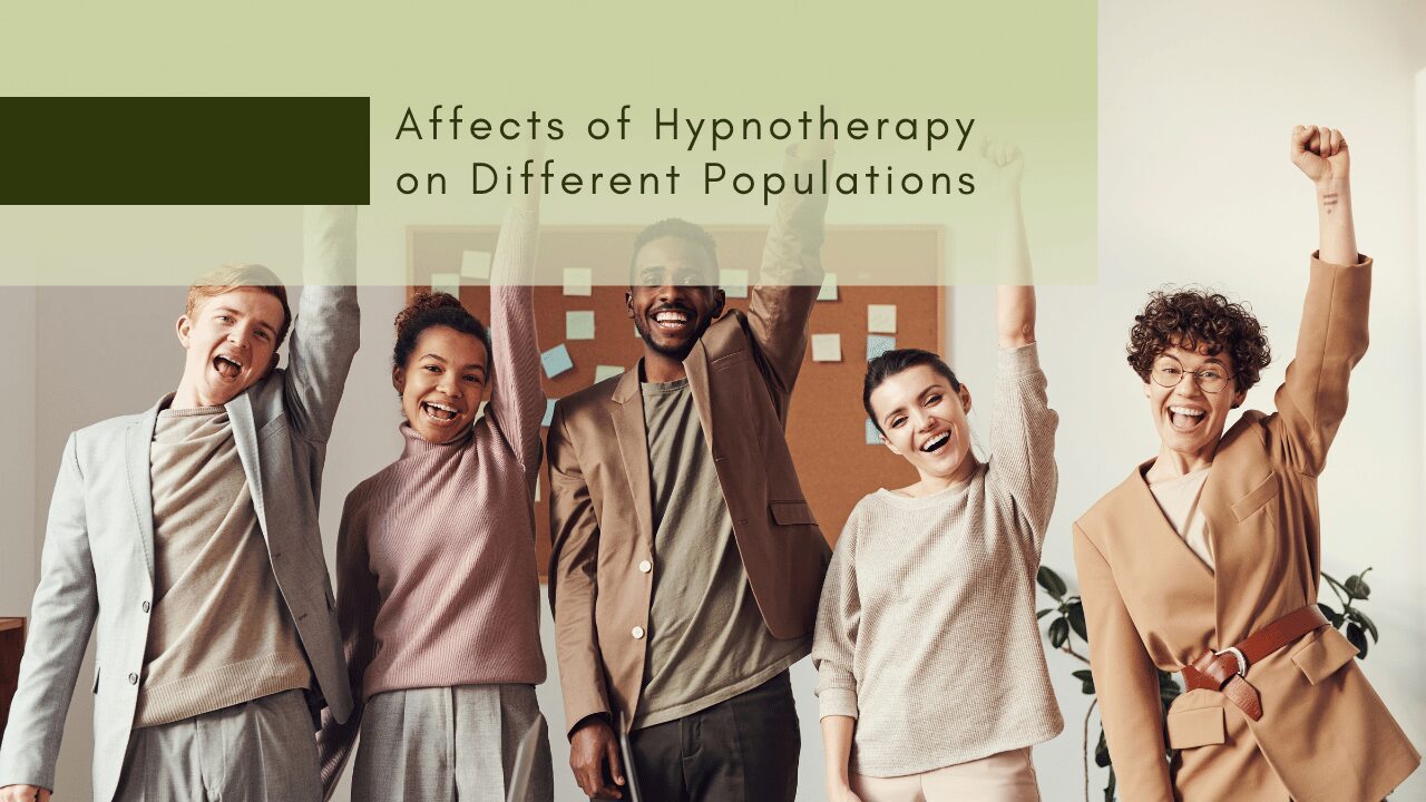 Affects of Hypnotherapy on Different Populations